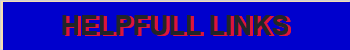 HELPFULL LINKS